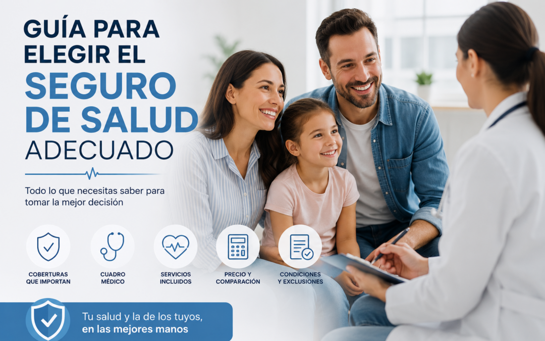 Guía para elegir el seguro de salud adecuado
